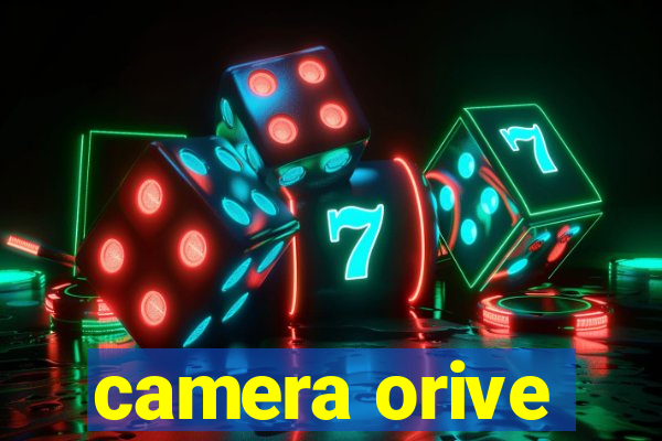 camera orive